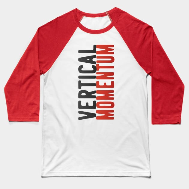 Vertical Momentum Baseball T-Shirt by VDUBYA